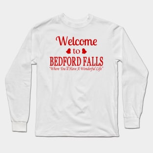 Welcome to Bedford Falls Long Sleeve T-Shirt